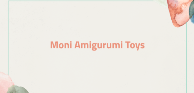 Moni Amigurumi Toys